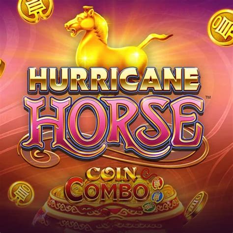 Hurricane Horse Coin Combo Slot Review .